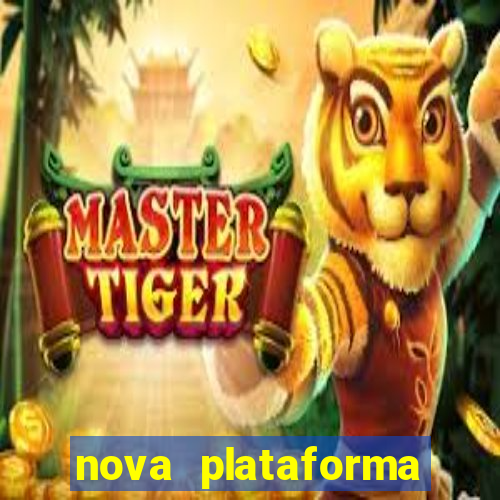 nova plataforma pagando muito